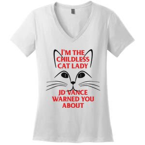 Im The Childless Cat Lady Jd Vance Warned You About Women's V-Neck T-Shirt