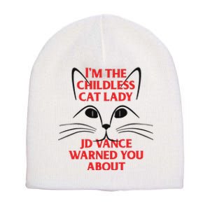 Im The Childless Cat Lady Jd Vance Warned You About Short Acrylic Beanie