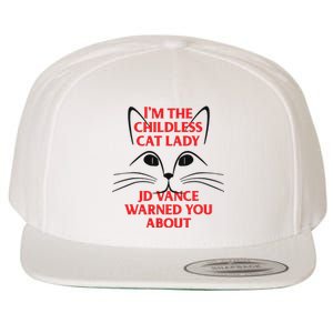 Im The Childless Cat Lady Jd Vance Warned You About Wool Snapback Cap