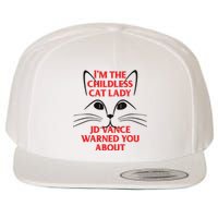 Im The Childless Cat Lady Jd Vance Warned You About Wool Snapback Cap