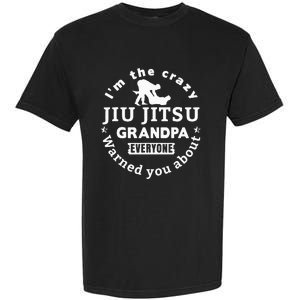 IM The Crazy Jiu Jitsu Grandpa Everyone Garment-Dyed Heavyweight T-Shirt