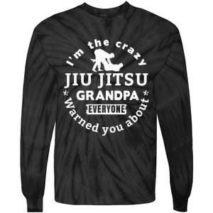 IM The Crazy Jiu Jitsu Grandpa Everyone Tie-Dye Long Sleeve Shirt