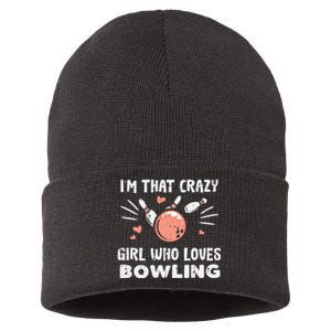 Im That Crazy Who Loves Bowling Bowler Great Gift Sustainable Knit Beanie