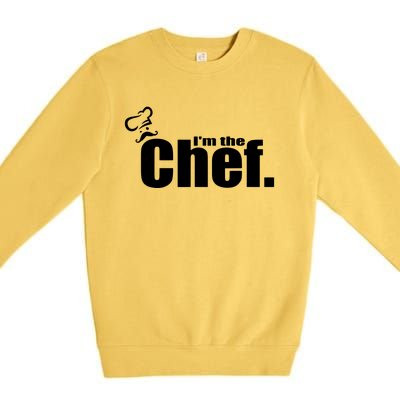 Im The Chef Funny Cook Chef Cooking Chef Chefs Hat Premium Crewneck Sweatshirt