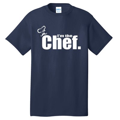 Im The Chef Funny Cook Chef Cooking Chef Chefs Hat Tall T-Shirt