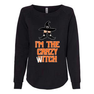 I’M The Crazy Witch ’S Halloween Saying Top Gift Womens California Wash Sweatshirt