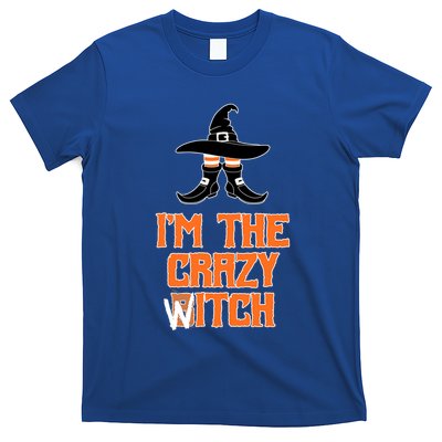 I’M The Crazy Witch ’S Halloween Saying Top Gift T-Shirt