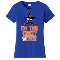 I’M The Crazy Witch ’S Halloween Saying Top Gift Women's T-Shirt