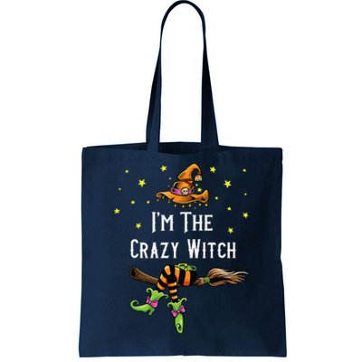 Im The Crazy Witch Halloween Matching Group Costume Tote Bag