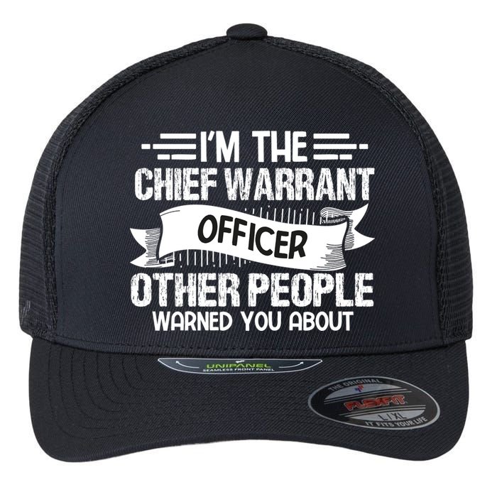 IM The Chief Warrant Officer Others People Warned You About Flexfit Unipanel Trucker Cap