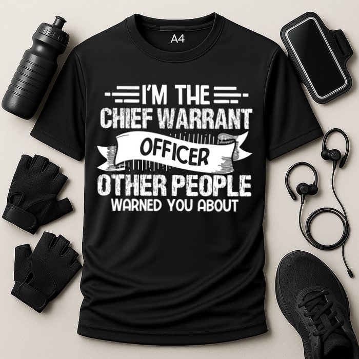 IM The Chief Warrant Officer Others People Warned You About Cooling Performance Crew T-Shirt
