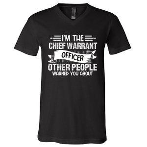 IM The Chief Warrant Officer Others People Warned You About V-Neck T-Shirt