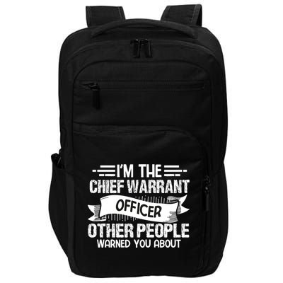 IM The Chief Warrant Officer Others People Warned You About Impact Tech Backpack