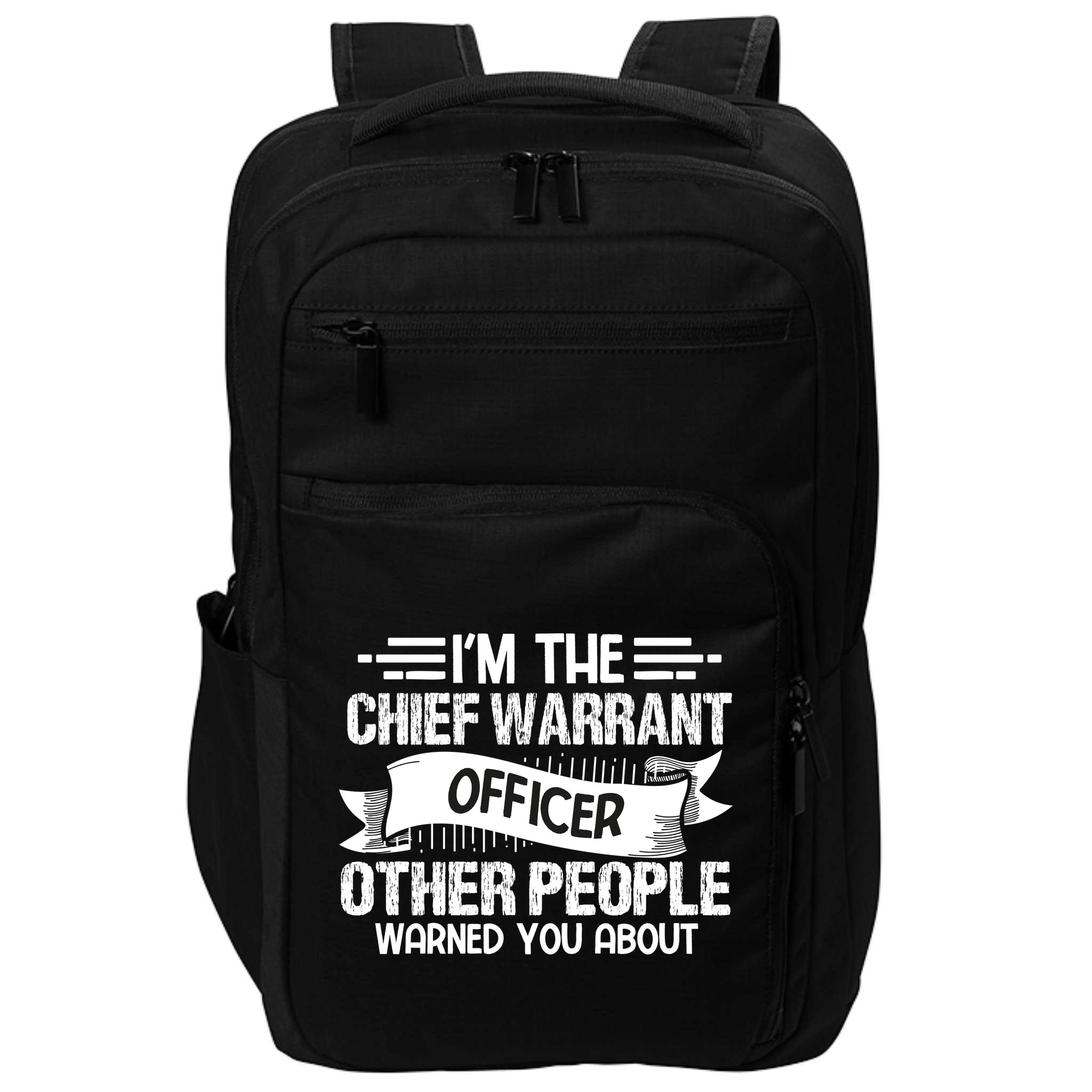 IM The Chief Warrant Officer Others People Warned You About Impact Tech Backpack