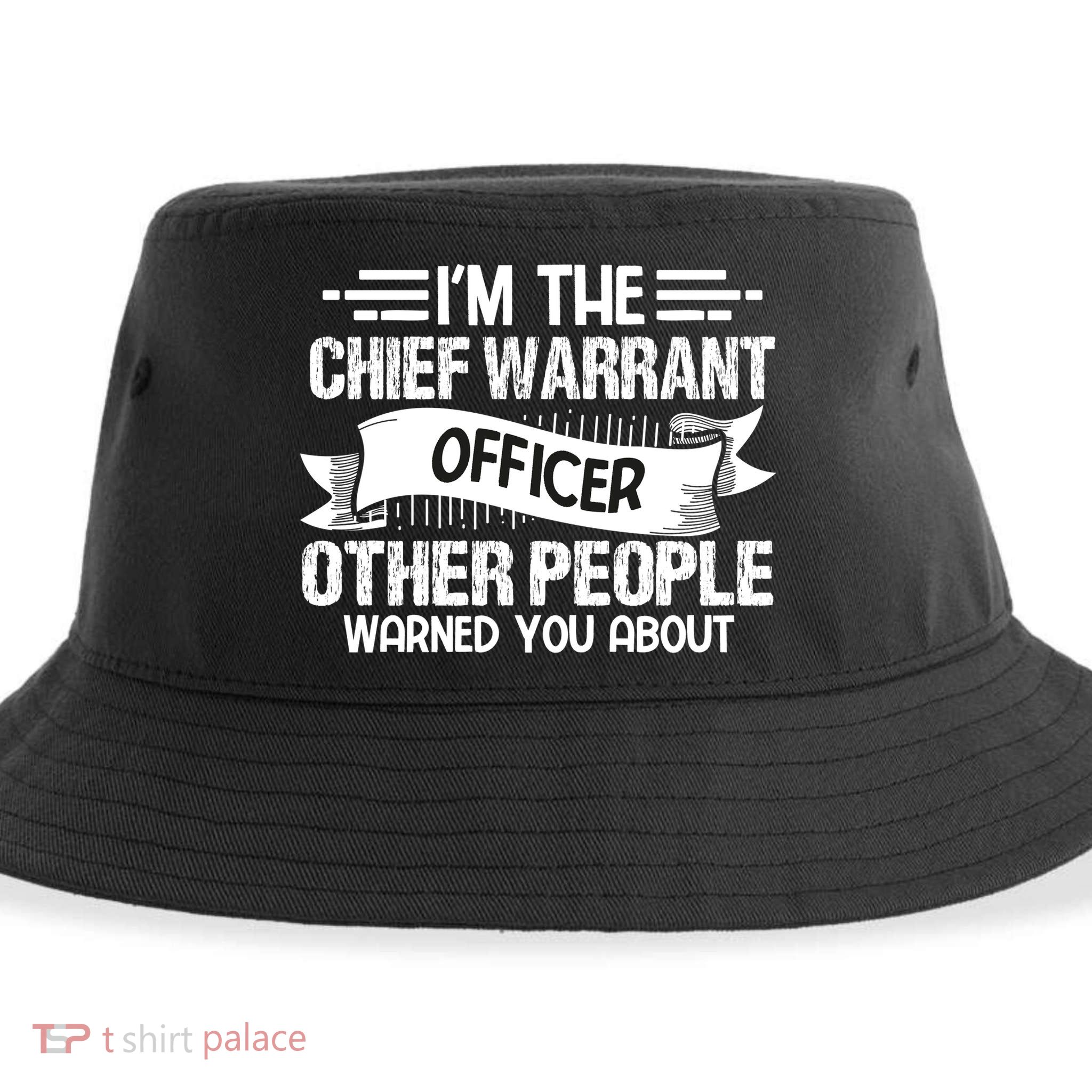 IM The Chief Warrant Officer Others People Warned You About Sustainable Bucket Hat