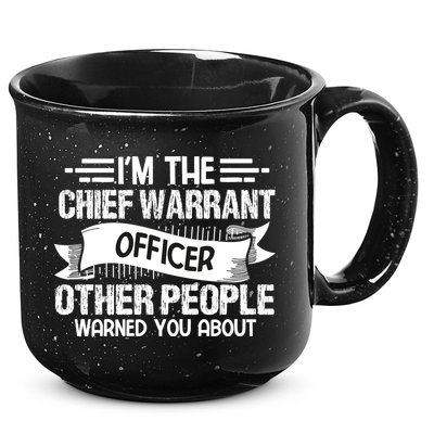 IM The Chief Warrant Officer Others People Warned You About 15oz Campfire Ceramic Mug