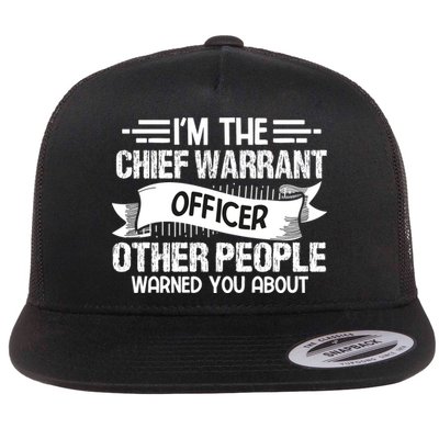 IM The Chief Warrant Officer Others People Warned You About Flatbill Hat