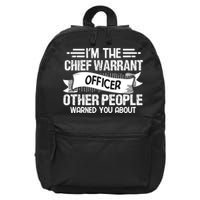 IM The Chief Warrant Officer Others People Warned You About 16 in Basic Backpack