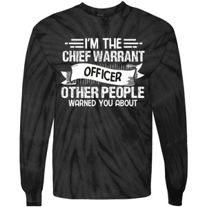 IM The Chief Warrant Officer Others People Warned You About Tie-Dye Long Sleeve Shirt