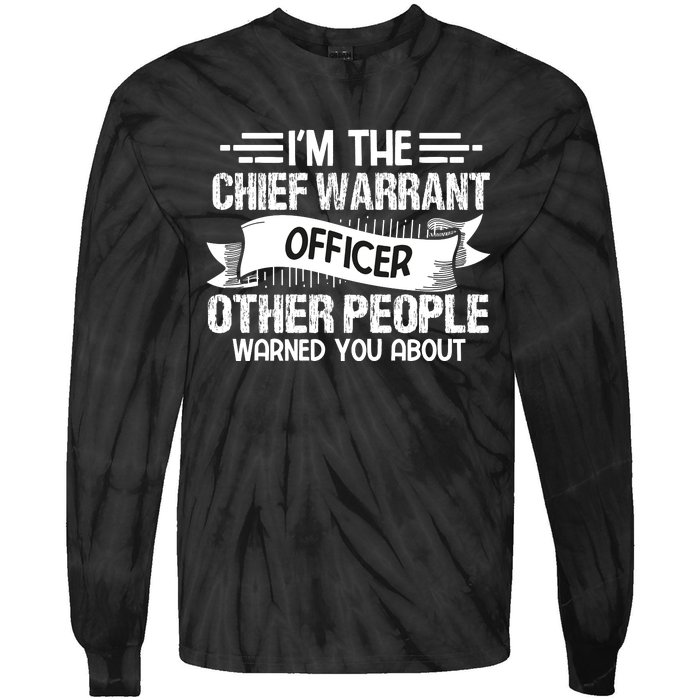 IM The Chief Warrant Officer Others People Warned You About Tie-Dye Long Sleeve Shirt