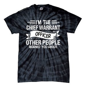 IM The Chief Warrant Officer Others People Warned You About Tie-Dye T-Shirt