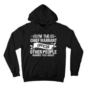 IM The Chief Warrant Officer Others People Warned You About Tall Hoodie