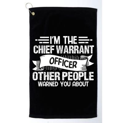 IM The Chief Warrant Officer Others People Warned You About Golf Towel