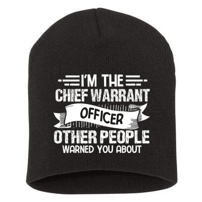 IM The Chief Warrant Officer Others People Warned You About Short Acrylic Beanie
