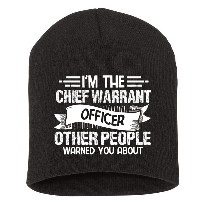 IM The Chief Warrant Officer Others People Warned You About Short Acrylic Beanie