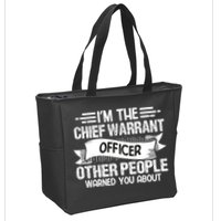 IM The Chief Warrant Officer Others People Warned You About Zip Tote Bag
