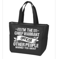 IM The Chief Warrant Officer Others People Warned You About Zip Tote Bag