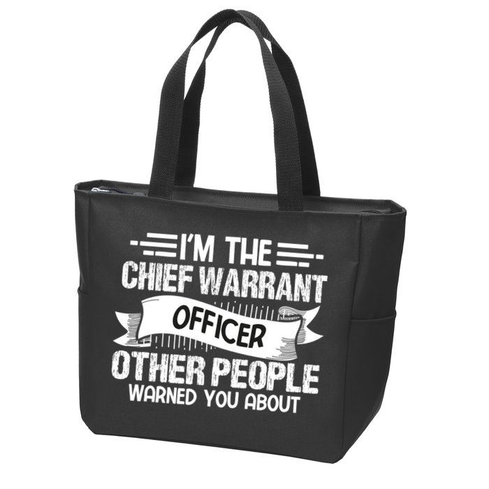 IM The Chief Warrant Officer Others People Warned You About Zip Tote Bag