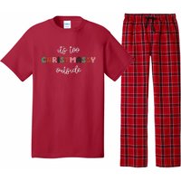 ItS Too Christmassy Outside Sarcastic Christmas Funny Pajama Set