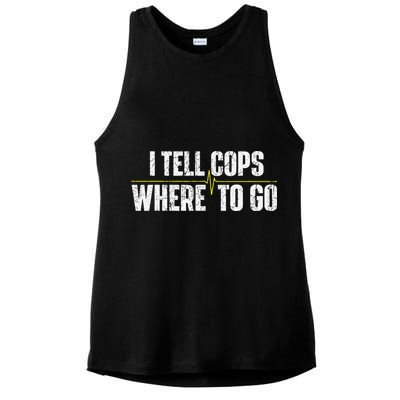 I Tell Cops Where To Go Yellow Line 911 Dispatcher Police Ladies PosiCharge Tri-Blend Wicking Tank