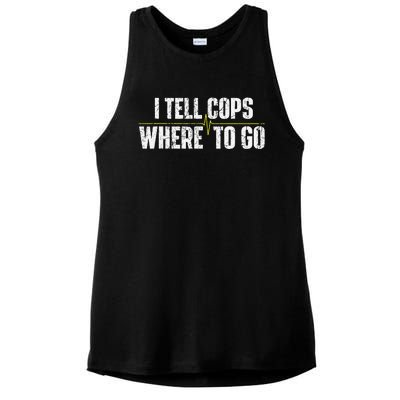 I Tell Cops Where To Go Yellow Line 911 Dispatcher Police Ladies PosiCharge Tri-Blend Wicking Tank