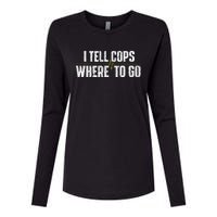 I Tell Cops Where To Go Yellow Line 911 Dispatcher Police Womens Cotton Relaxed Long Sleeve T-Shirt