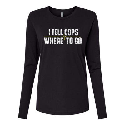 I Tell Cops Where To Go Yellow Line 911 Dispatcher Police Womens Cotton Relaxed Long Sleeve T-Shirt