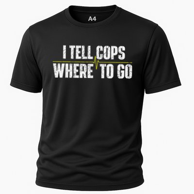 I Tell Cops Where To Go Yellow Line 911 Dispatcher Police Performance Shirt