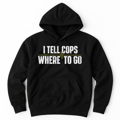 I Tell Cops Where To Go Yellow Line 911 Dispatcher Police Hoodie