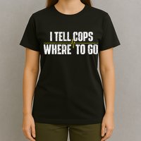 I Tell Cops Where To Go Yellow Line 911 Dispatcher Police T-Shirt