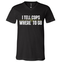 I Tell Cops Where To Go Yellow Line 911 Dispatcher Police V-Neck T-Shirt