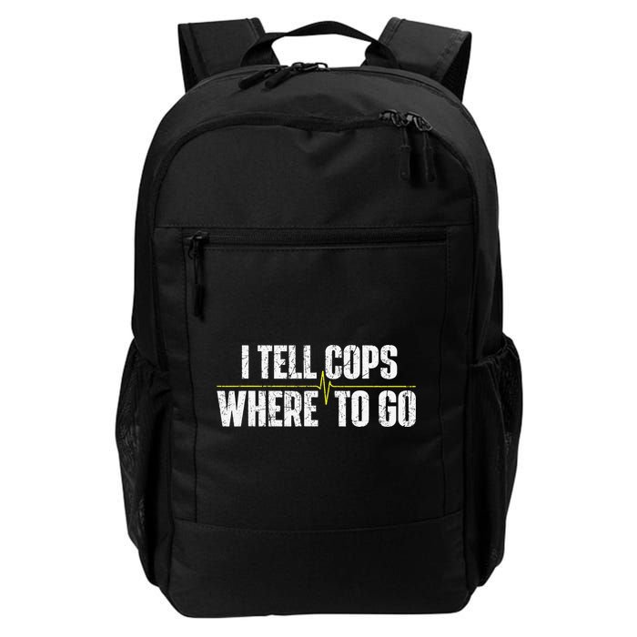 I Tell Cops Where To Go Yellow Line 911 Dispatcher Police Backpack
