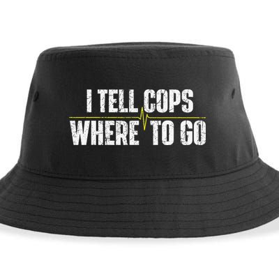 I Tell Cops Where To Go Yellow Line 911 Dispatcher Police Sustainable Bucket Hat