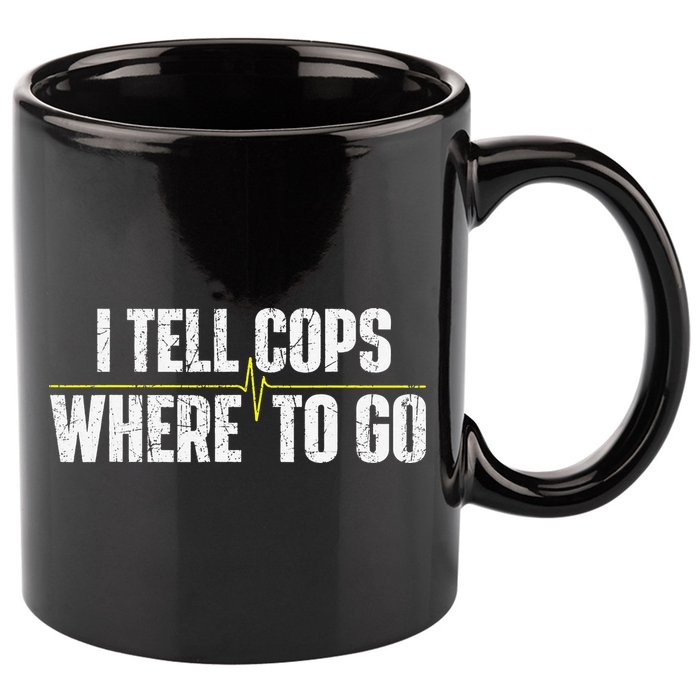 I Tell Cops Where To Go Yellow Line 911 Dispatcher Police 11oz C Handle Ceramic Mug