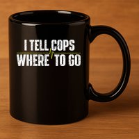 I Tell Cops Where To Go Yellow Line 911 Dispatcher Police 11oz C Handle Ceramic Mug