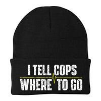 I Tell Cops Where To Go Yellow Line 911 Dispatcher Police Beanie