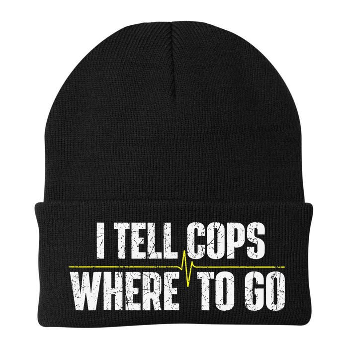 I Tell Cops Where To Go Yellow Line 911 Dispatcher Police Beanie