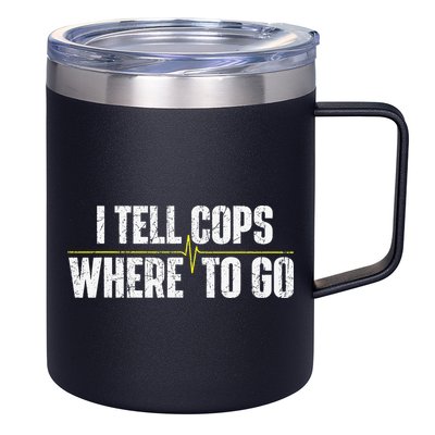 I Tell Cops Where To Go Yellow Line 911 Dispatcher Police 12oz Stainless Steel Coffee Mug
