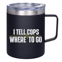 I Tell Cops Where To Go Yellow Line 911 Dispatcher Police 12oz Stainless Steel Coffee Mug