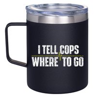 I Tell Cops Where To Go Yellow Line 911 Dispatcher Police 12oz Stainless Steel Coffee Mug